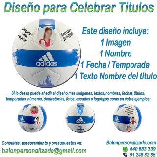 Balón Personalizado con imágenes, nombres fecha Fútbol modelo adidas EPP2 conmemoración de celebracion titulos